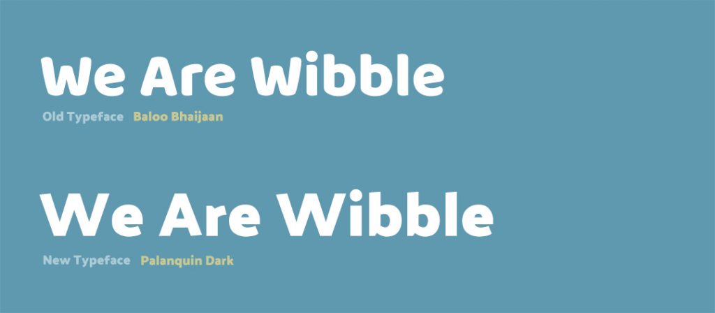 We Are Wibble Blog - Brand Refresh Part 1 - New Typeface